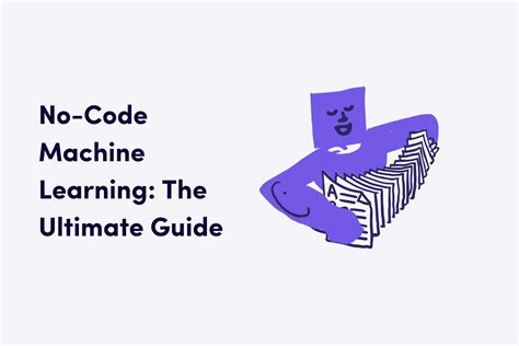 No Code Machine Learning The Ultimate Guide