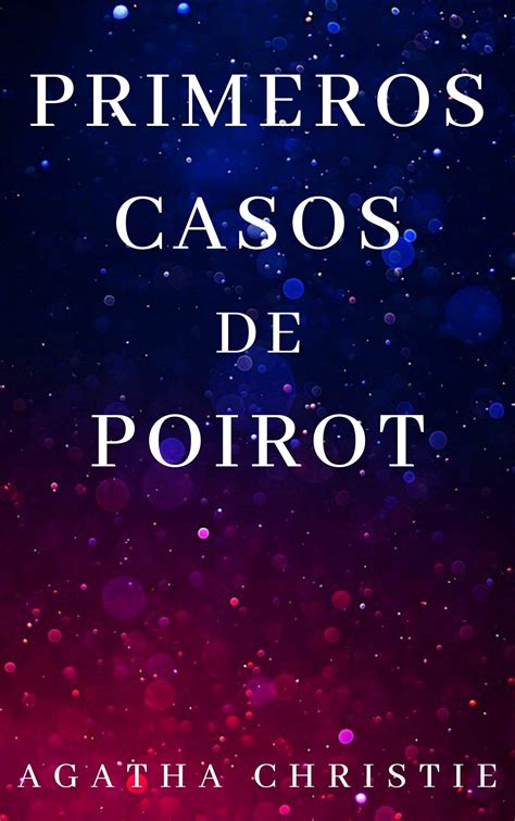 Primeros Casos De Poirot By Agatha Christie Goodreads