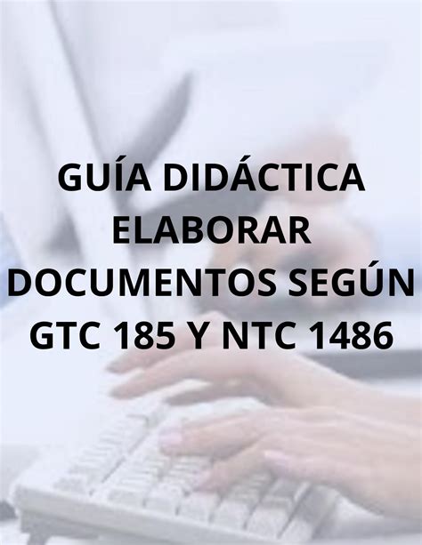 Calaméo Guía Didáctica Elaborar Documentos Según Gtc 185 Y Ntc 1486