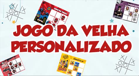 Jogo Da Velha Personalizado Pronto Para Imprimir