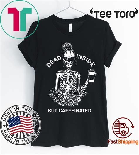 Skull Girl Dead Inside But Caffeinated 2020 T Shirt