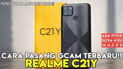 TERBARU CARA PASANG GCAM TETBAIK UNTUK REALME C21Y HOW TO INSTALL