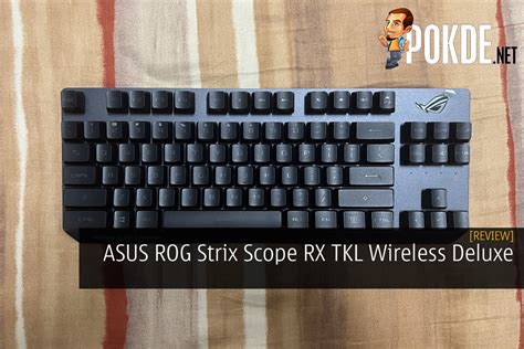 Asus Rog Strix Scope Rx Tkl Wireless Deluxe Review Lengthy Name