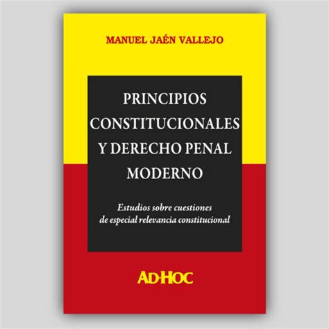 Principios Constitucionales Y Derecho Penal Moderno Editorial Ad Hoc