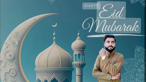 Eid Ul Fitur Mubarak Ho Sab Ko Eid Day 1 By Itz Crazy Chaudhary