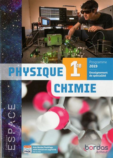 ESPACE Physique Chimie 1re Manuel de l élève Ed 2019 Bordas