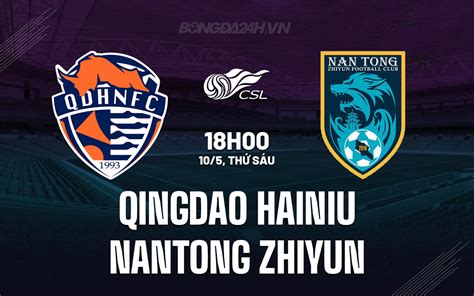 Nh N Nh Qingdao Hainiu Vs Nantong Zhiyun V Qg Trung Qu C