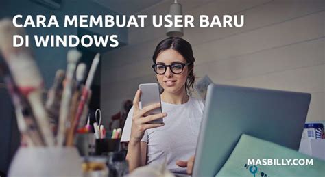 Cara Membuat User Baru Atau Ruang Kedua Di Windows 10 Dan 7 Masbilly