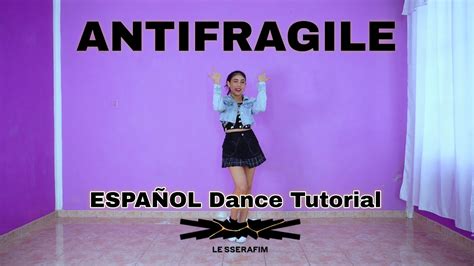 Le Sserafim Antifragile Espa Ol Dance Tutorial Mirror