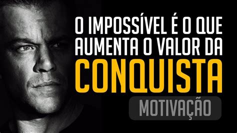 O Imposs Vel Poss Vel V Deo Motivacional Motiva O