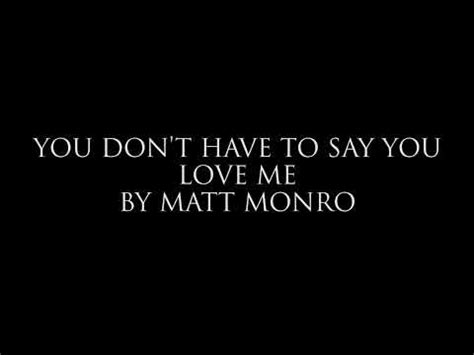 You Don T Have To Say You Love Me Richard Jacinto YouTube