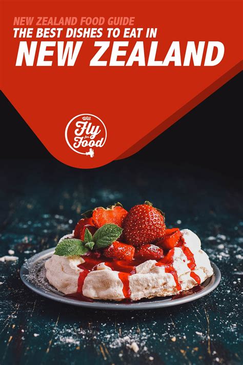 New Zealand Food Guide 15 Tasty Kiwi Foods Will Fly For Food