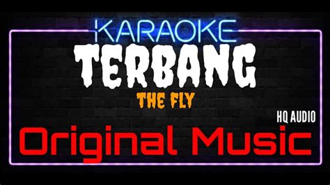 Karaoke Terbang Original Music Hq Audio The Fly Youtube