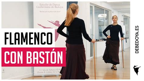 Aprende a bailar flamenco con el bastón YouTube