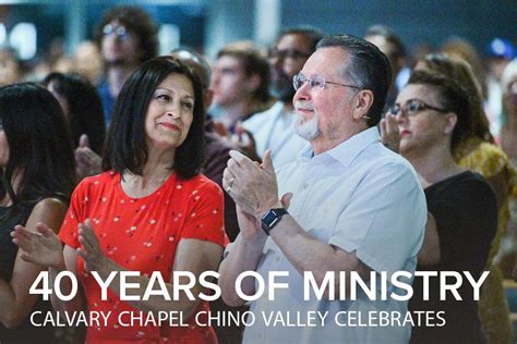 40 Years—calvary Chapel Chino Valley — Calvary Chapel Magazine