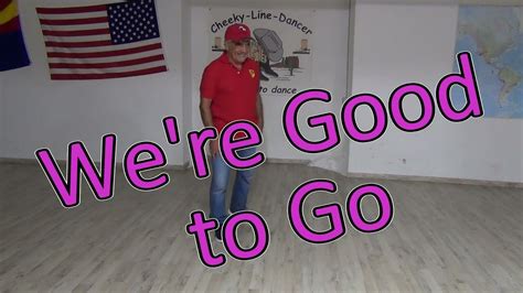 We Re Good To Go Line Dance Demo Teach Youtube