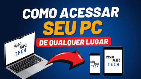 Como Acessar Seu Computador De Qualquer Lugar Remote Desktop Youtube