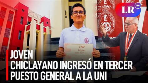 Joven de Chiclayo INGRESÓ en TERCER PUESTO general a la UNI Es un