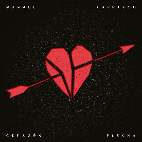 Stream Corazón Y Flecha by Manuel Carrasco Listen online for free on