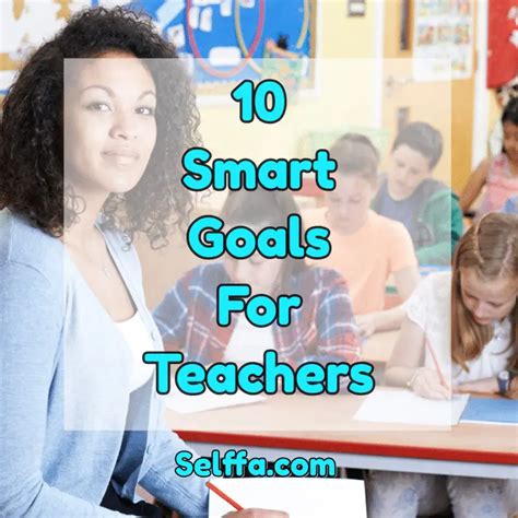 10 Smart Goals for Teachers - SELFFA