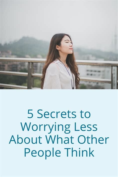 5 Secrets To Worrying Less About What Other People Think