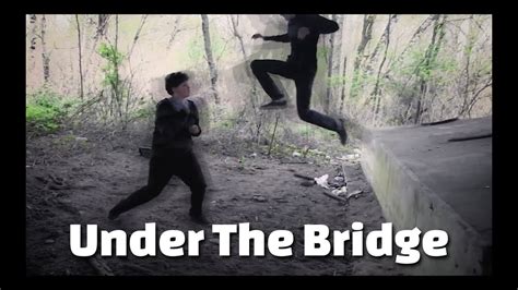 Under The Bridge YouTube