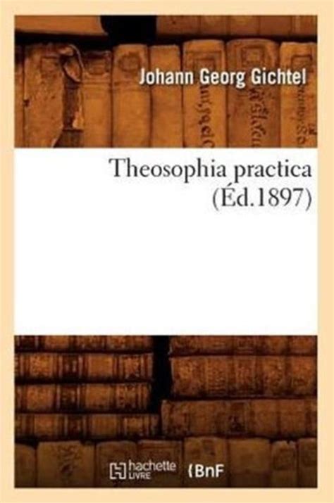 Philosophie Theosophia Practica D Johann Georg Gichtel