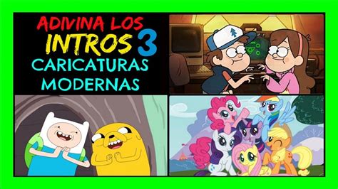 Adivina El Intro De La Caricatura Nivel Infancia Moderna