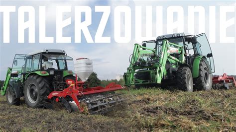 Talerzowanie Deutzfahr Agrolux Strumyk Gr Ko Odziejczak Youtube