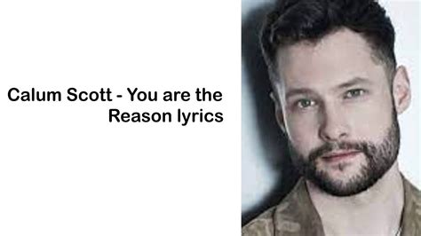 Calum Scott You Are The Reason Lyrics Youtube