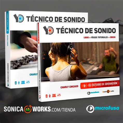 Yo Técnico de Sonido – La Base del Sonido - Sonicaworks 