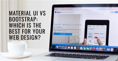 Material UI Vs Bootstrap A Comprehensive Comparison For Web Design