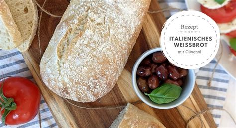 Rezept Italienisches Weißbrot mit Olivenöl Lavendelblog