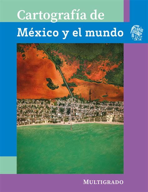 Libro de Cartografía de México y el Mundo Quinto grado Primaria