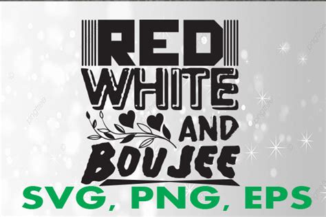 Red White And Boujee Svg Graphic By Creative Svg Files Creative Fabrica