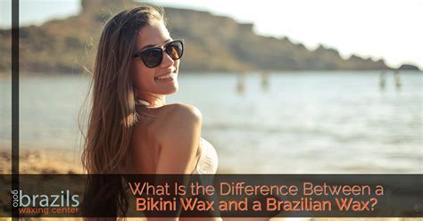 Whats The Difference Between A Bikini Wax And A Brazilian Wax