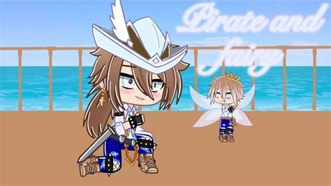 Pirate And Fairy Gay Gacha Club Mini Movie YouTube