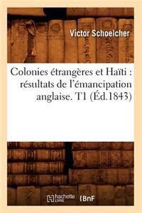 Colonies Trang Res Et Ha Ti R Sultats De L Mancipation Anglaise T