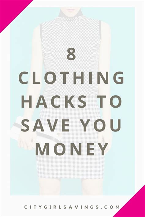 8 Clothing Hacks To Save Money City Girl Savings Money Saving