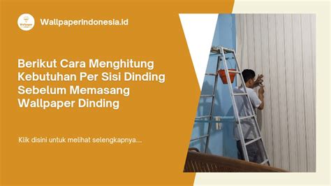 Berikut Cara Menghitung Kebutuhan Wallpaper Per Sisi Dinding