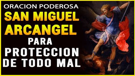 ORACION PODEROSA A SAN MIGUEL ARCANGEL PARA PROTECCION DE TODO MAL