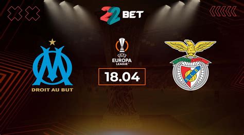 Marseille Vs Benfica Prediction Europa League Match