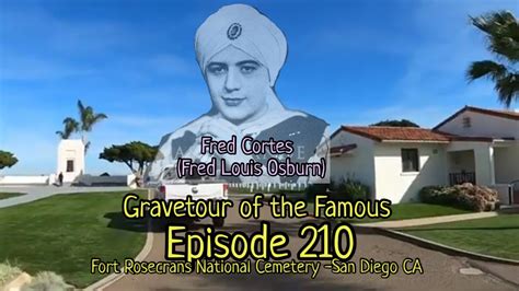 Gravetour Of The Famous E210en Fred Cortes Fort Rosecran National Cemetery San Diego Ca