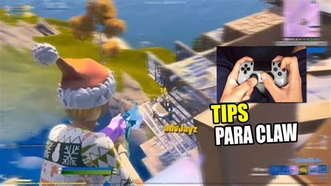 Como Acostumbrarse A JUGAR CLAW En Fortnite YouTube