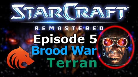 StarCraft Remastered Terran Brood War Campaign Full Playthrough By