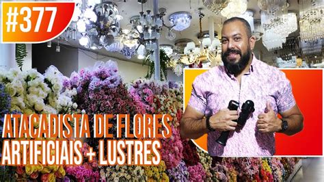 Flores Artificiais No Atacado Folhagens E Flores Pari Sp Youtube