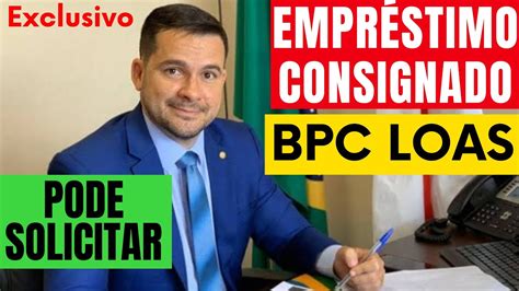 Pode Solicitar Assinado Agora Bpc Loas Volta Do Empr Stimo Consignado