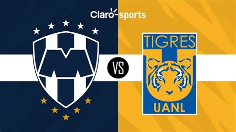 Monterrey Vs Tigres En Vivo Horario Y Dónde Ver Por Tv Y Online La