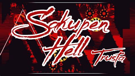 Sakupen Hell Trusta Extreme Demon Geometry Dash Youtube