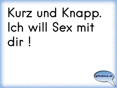 Kurz und Knapp Sex macht süchtig Besonders mit dir Österreichische Sprüche und Zitate